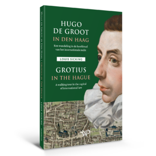 Hugo de Groot in Den Haag/Grotius in The Hague