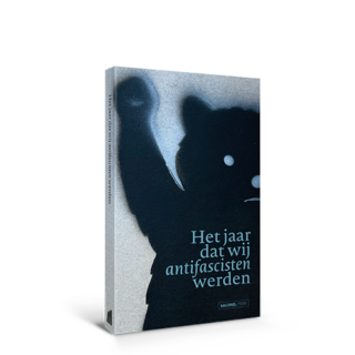 Het jaar dat wij antifacisten werden